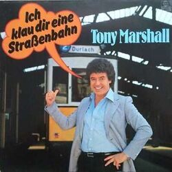 Ich Klau Dir Eine Straßenbahn Chords by Tony Marshall
