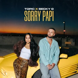 Sorry Papi by Topic