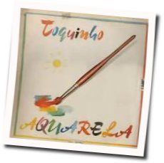 Aquarela Chords by Toquinho