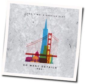 So Many Details Chords by Toro Y Moi
