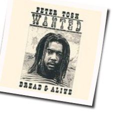 Wanted Dread And Alive Chords by Peter Tosh