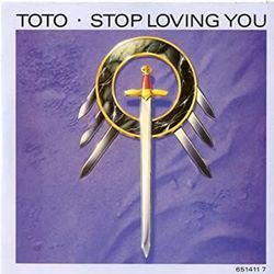 Stop Loving You by Toto