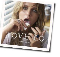 Cool Girl Chords by Tove Lo