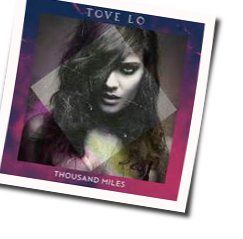 Thousand Miles  Chords by Tove Lo