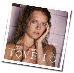 Vibes Chords by Tove Lo