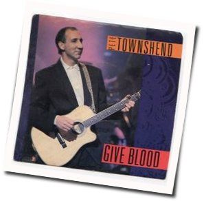 Give Blood by Pete Townshend