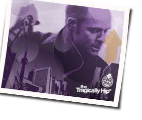 You're Everywhere Chords by The Tragically Hip