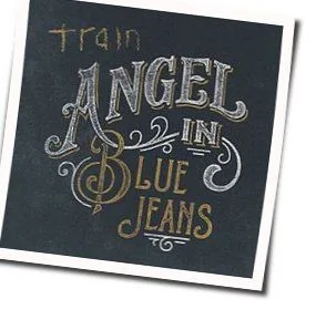 Angel In Blue Jeans (Ver2) Chords by Train