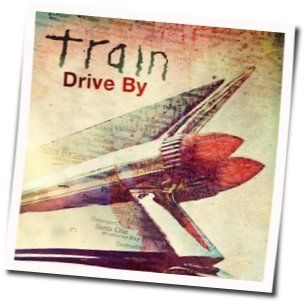 Drive By Chords by Train