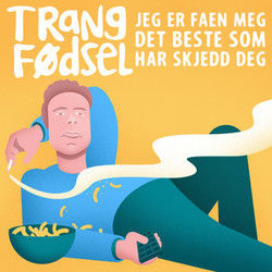 Jeg Er Faen Meg Det Beste Som Har Skjedd Deg Chords by Trang Fodsel