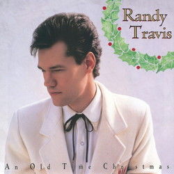 Old Time Christmas by Randy Travis