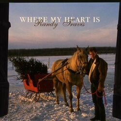 Where My Heart Is Chords by Randy Travis