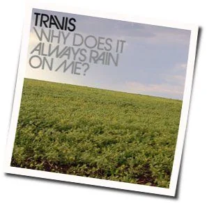 Why Does It Always Rain On Me Bass Tab by Travis