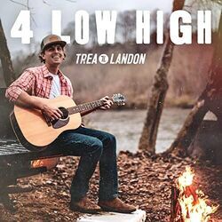 4 Low High by Trea Landon