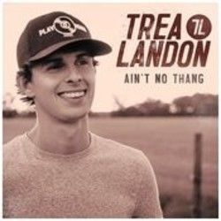Ain't No Thang Chords by Trea Landon