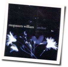 Anchor by Trespassers William