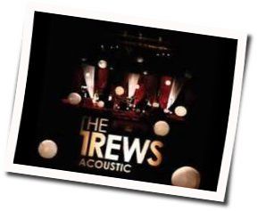 Ishmael And Maggie Chords by The Trews
