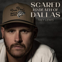 Scared To Death Of Dallas Chords by Trey Lewis