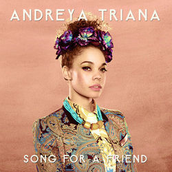 Song For A Friend Chords by Andreya Triana