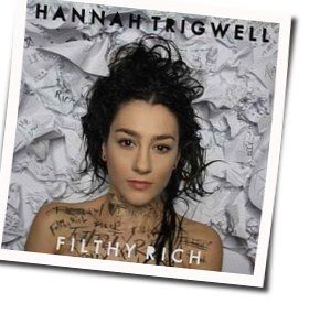 Filthy Rich Chords by Hannah Trigwell
