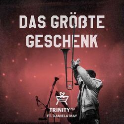 Das Größte Geschenk Chords by Trinity (Netherlands)