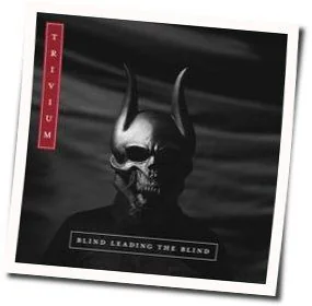 Blind Leading The Blind Tab by Trivium