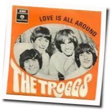 Love Is All Around (Ver2) Chords by The Troggs