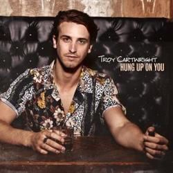 Troy Cartwright chords for Hung up on you