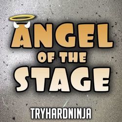 Angel Of The Stage Chords by Tryhardninja