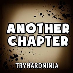 Another Chapter Chords by Tryhardninja