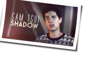 Shadow by Sam Tsui