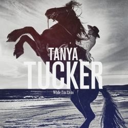 High Ridin Heroes by Tanya Tucker