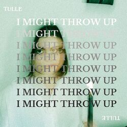 I Might Throw Up Chords by Tulle