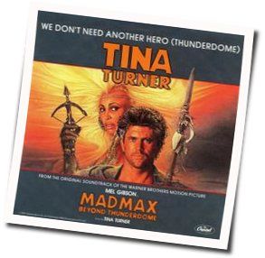 We Don't Need Another Hero by Tina Turner
