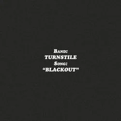 Blackout Tab by Turnstile