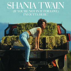 If You're Not In It For Love Tabs by Shania Twain
