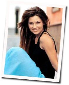 What A Way To Wanna Be Chords by Shania Twain