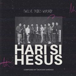 Hari Si Hesus Chords by Twelve Tribes Worship