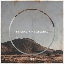 Tu Gracia Me Alcanzó Chords by Twice Música