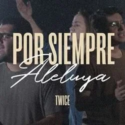 Por Siempre Aleluya Chords by Twice (트와이스)