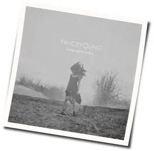 Slow Down Chords by Twiceyoung