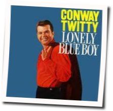 Lonely Blue Boy Chords by Conway Twitty