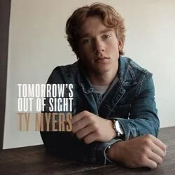 Tomorrows Out Of Sight Chords by Ty Myers