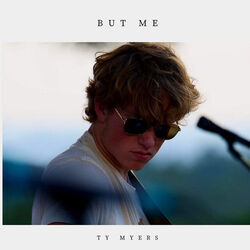 But Me Intro by Ty Myers