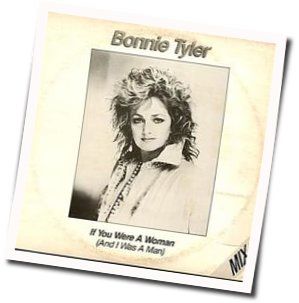 If You Were A Woman And I Was A Man Chords by Bonnie Tyler