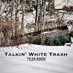 Talkin White Trash Chords by Tyler Booth
