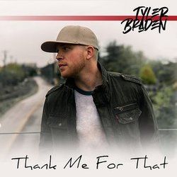 Thank Me For That Chords by Tyler Braden