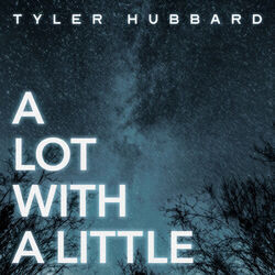 A Lot With A Little Chords by Tyler Hubbard