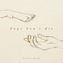 Dogs Don't Die Chords by Tyler Rich