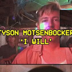 I Will by Tyson Motsenbocker